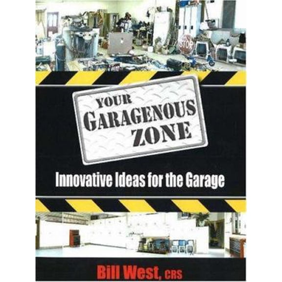 Pre-Owned Your Garagenous Zone: Innovative Ideas for the Garage (Paperback) 0967587506 9780967587509