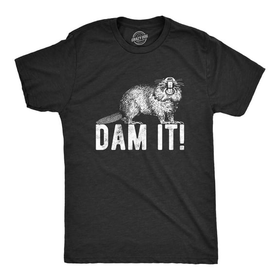 Mens Dam It T Shirt Funny Beaver Dam Tee Sexist Joke Top for Guys Graphic Tees