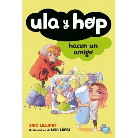 Pre-Owned Ula y Hop Hacen un Amigo / Ula and Hop Make a Friend (Paperback) 9786073179355