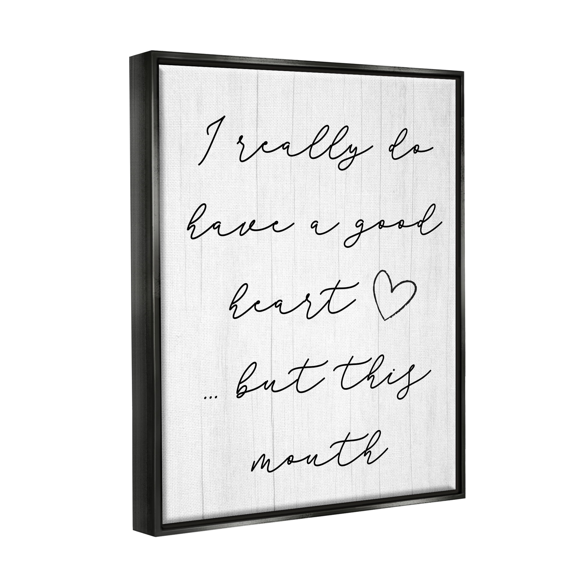 Stupell Good Heart But This Mouth Humor Inspirational Painting Black Floater Framed Art Print Wall Art