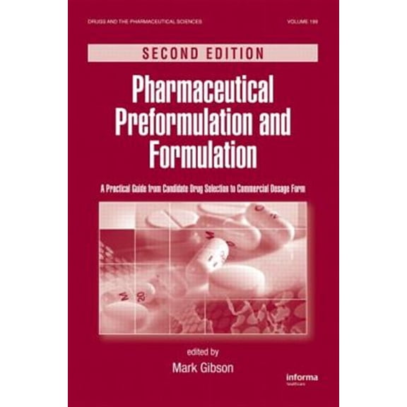 Pre-Owned Drugs and the Pharmaceutical Sciences Pharmaceutical Preformulation and Formulation: A Practical Guide from Candidate Drug Selection to Commercial Dosage Form, (Hardcover)