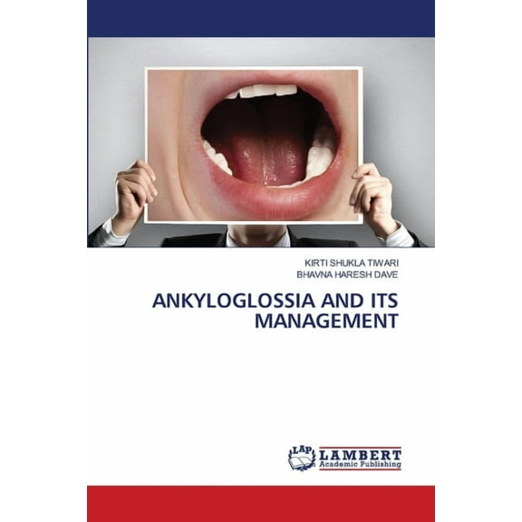 Ankyloglossia and Its Management, (Paperback)