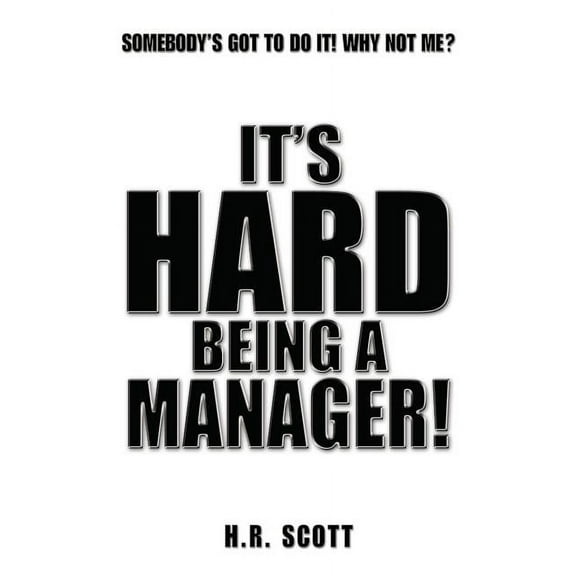 It's Hard Being a Manager! (Paperback)