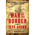thumbnail image 1 of Pre-Owned War on the Border: Villa, Pershing, the Texas Rangers, and an American Invasion (Hardcover) 1982128860 9781982128869, 1 of 1