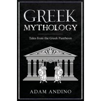 Greek Mythology: Tales from the Greek Pantheon, (Paperback)