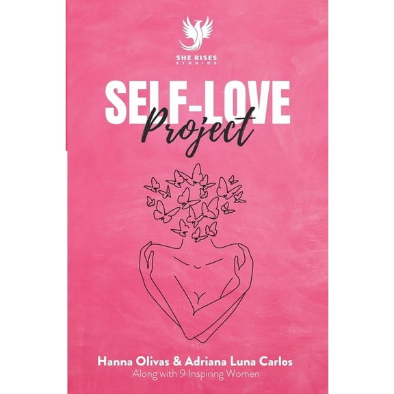 Self-Love Project: Comprehensive Approaches to Develop Kindness and Compassion for Yourself, (Paperback)