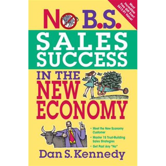 Pre-Owned No B.S. Sales Success In The New Economy (Paperback) 1599183579 9781599183572