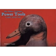 Power Tools, Care and Use: Blue Ribbon Techniques [Paperback - Used]