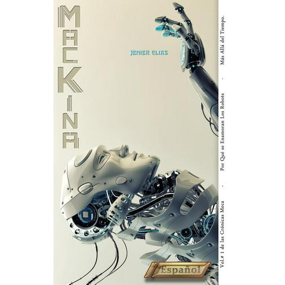 Mackina: Por Que Se Enamoran Los Robots (Paperback)