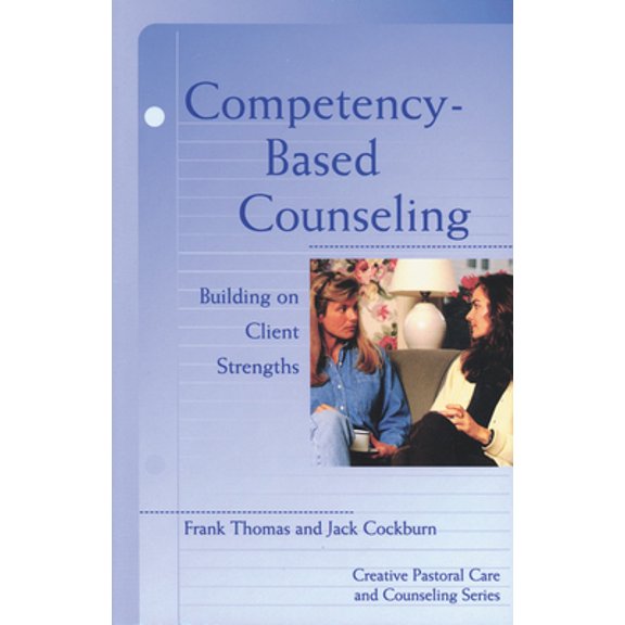 Pre-Owned Competency Based Counseling (Paperback) 0800629779 9780800629779