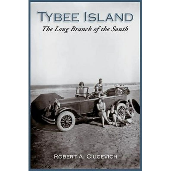 Tybee Island: The Long Branch of the South (Hardcover)