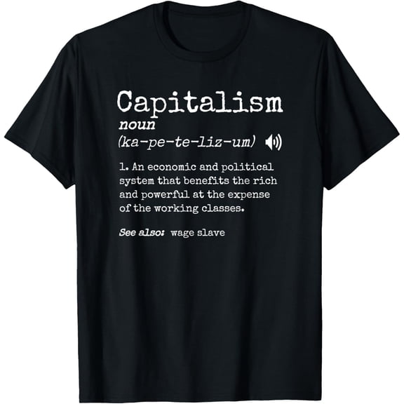 Anti Capitalism Definition Quote Pro Socialist Progressive T-Shirt