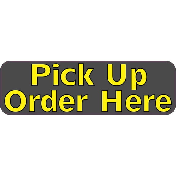 10in x 3in Yellow Pick Up Order Here Sticker Vinyl Business Stickers Decal