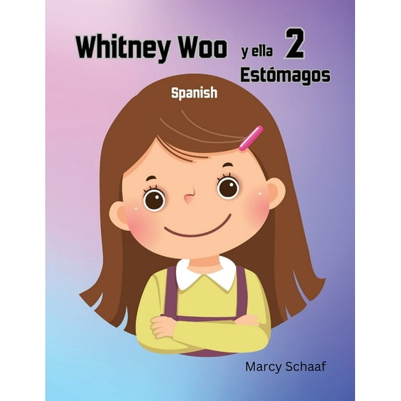 Whitney Woo y ella 2 Estómagos (Spanish), (Paperback)