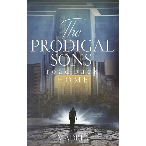 The Prodigal Sons' Road Back Home, (Hardcover)