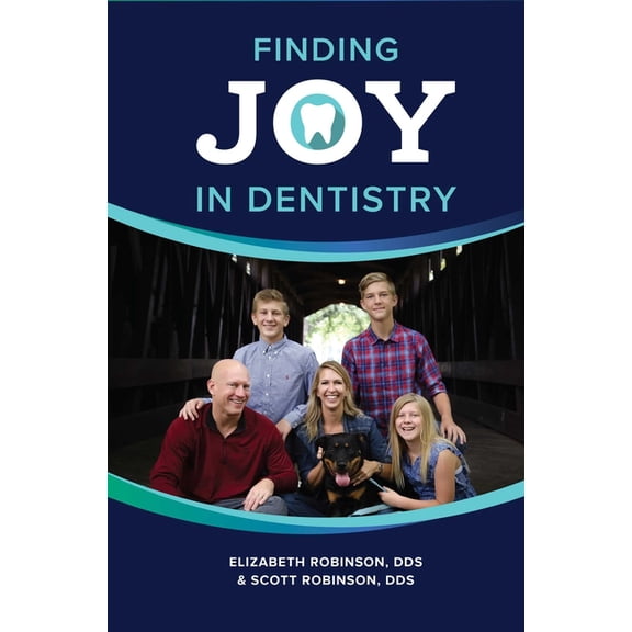 Finding Joy in Dentistry, (Paperback)