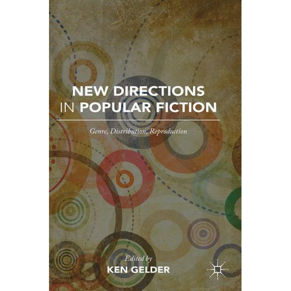 New Directions in Popular Fiction: Genre, Distribution, Reproduction, (Hardcover)