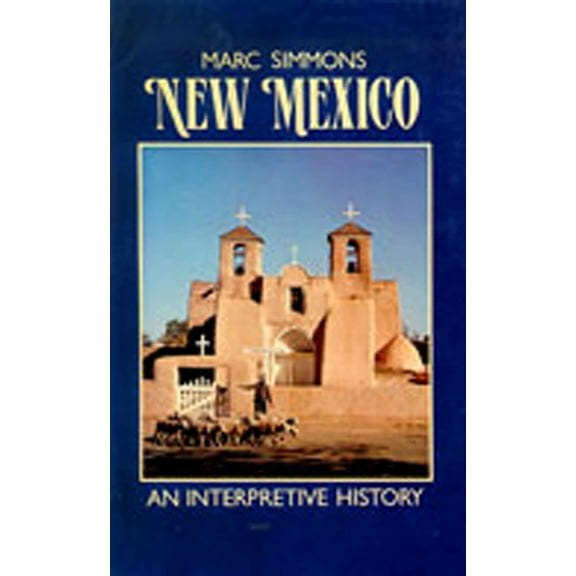 Interpretive History New Mexico: An Interpretive History, (Paperback)