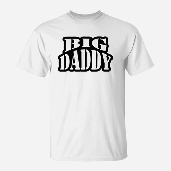 Big Daddy T Shirt dad birthday gifts TShirt