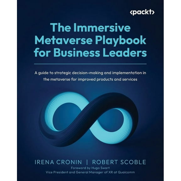 The Immersive Metaverse Playbook for Business Leaders (Paperback)