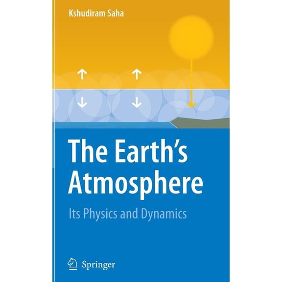 The Earth's Atmosphere: Its Physics and Dynamics, (Hardcover)