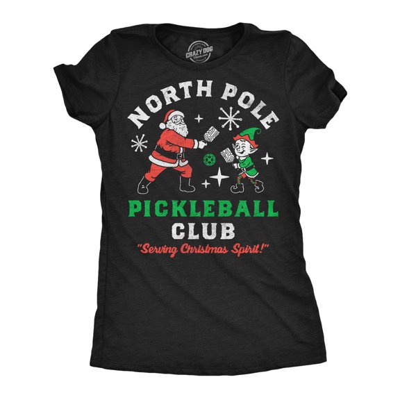 Womens Funny T Shirts North Pole Pickleball Club Sarcastic Christmas Graphic Novelty Tee For Ladies Womens Graphic Tees