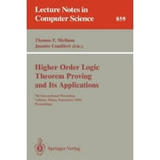 Lecture Notes in Computer Science: Higher Order Logic Theorem Proving and Its Applications: 7th International Workshop, Valletta, Malta, September 19-22, 1994. Proceedings (Paperback)