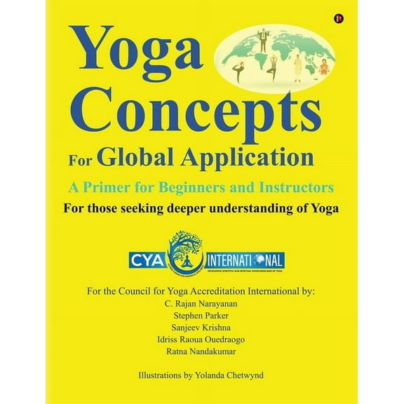 Yoga Concepts for Global Application: A Primer for Beginners and Instructors, (Paperback)