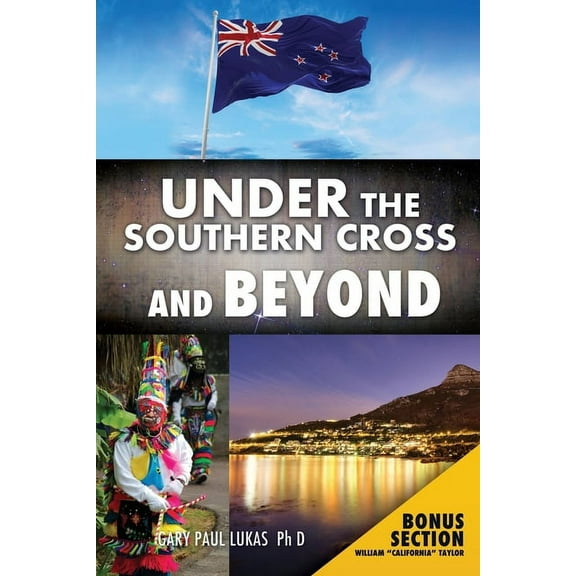 Under the Southern Cross and Beyond, (Paperback)