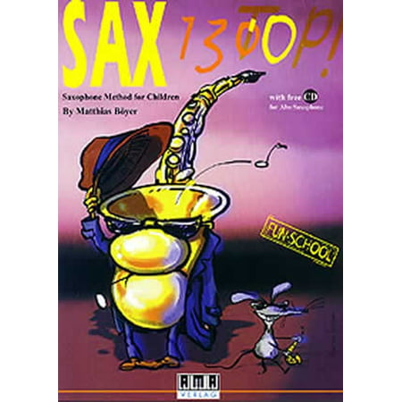 Sax 130 Top: Saxophone Method for Children - by Matthias Boyer -