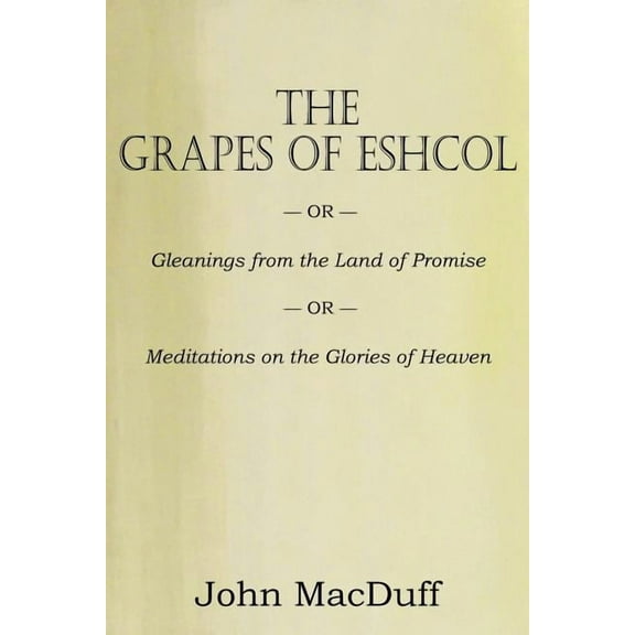 The Grapes of Eschol (Paperback)
