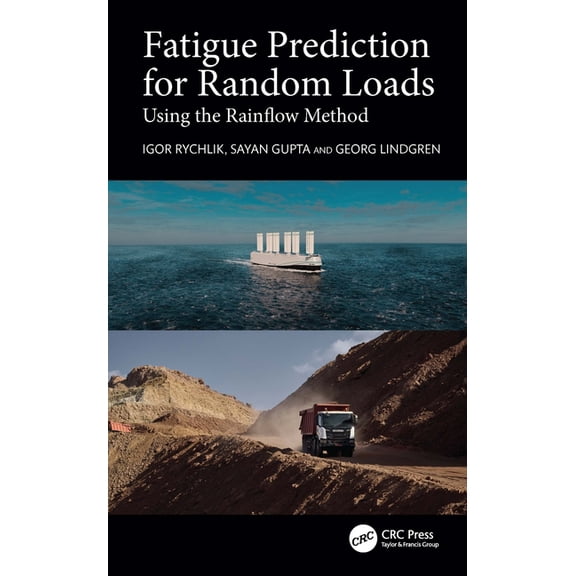 Fatigue Prediction for Random Loads: Using the Rainflow Method, (Hardcover)