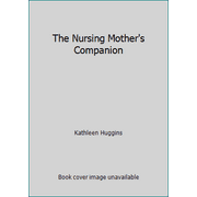 The Nursing Mother's Companion [Paperback - Used]