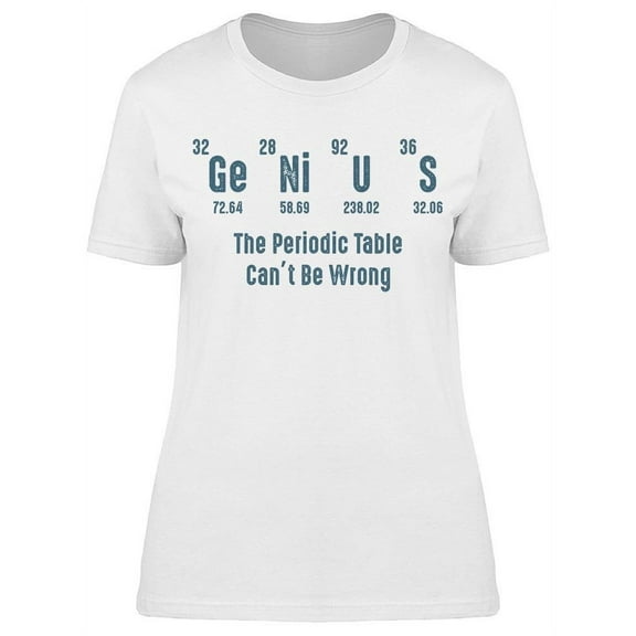 Genius The Periodic Table Women's T-shirt