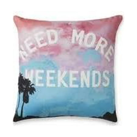 Mainstays Need More Weekends 16x16 Typography Throw Pillow