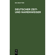 Deutscher Zeit- Und Namenweiser: Ein Versuch (Hardcover)