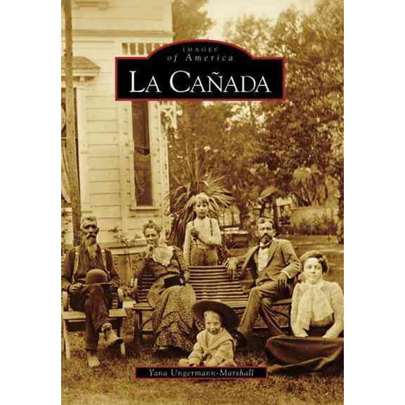 Images of America: La Cañada (Paperback)