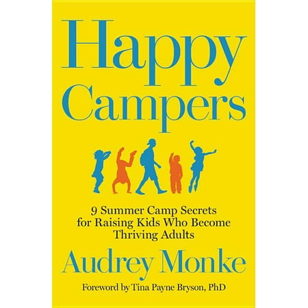 ISBN 9781546081791 product image for Happy Campers : 9 Summer Camp Secrets for Raising Kids Who Become Thriving Adult | upcitemdb.com