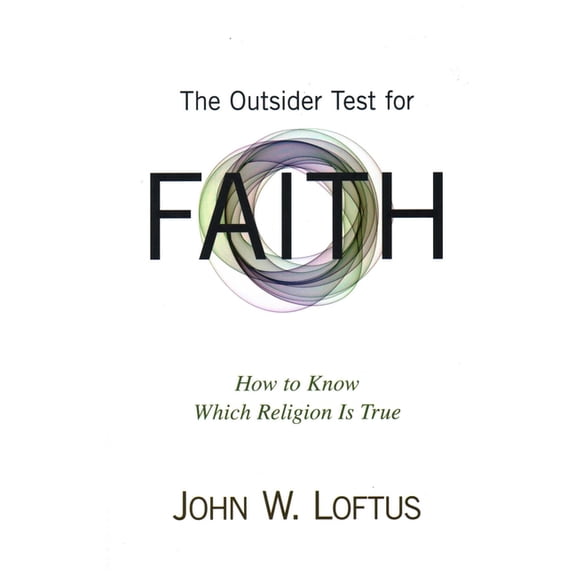 The Outsider Test for Faith: How to Know Which Religion Is True, (Paperback)