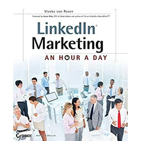 Pre-Owned LinkedIn Marketing : An Hour a Day (Paperback) 9781118358702