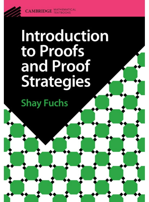 Cambridge Mathematical Textbooks: Introduction to Proofs and Proof Strategies (Paperback)