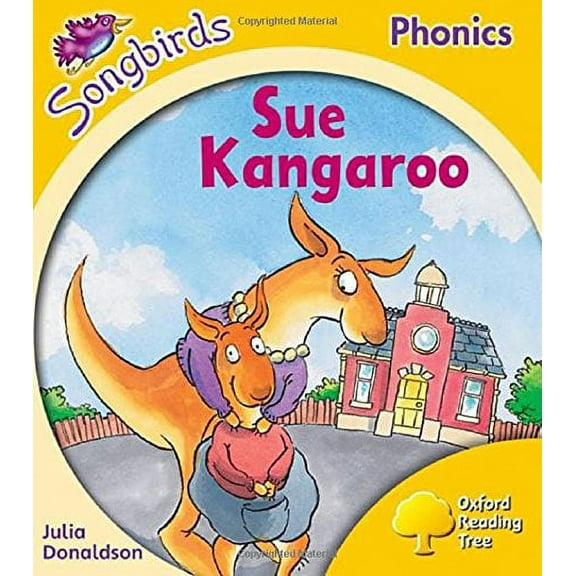 Oxford Reading Tree Songbirds Phonics: Level 5: Sue Kangaroo