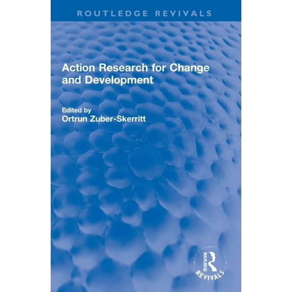 Routledge Revivals: Action Research for Change and Development (Paperback)