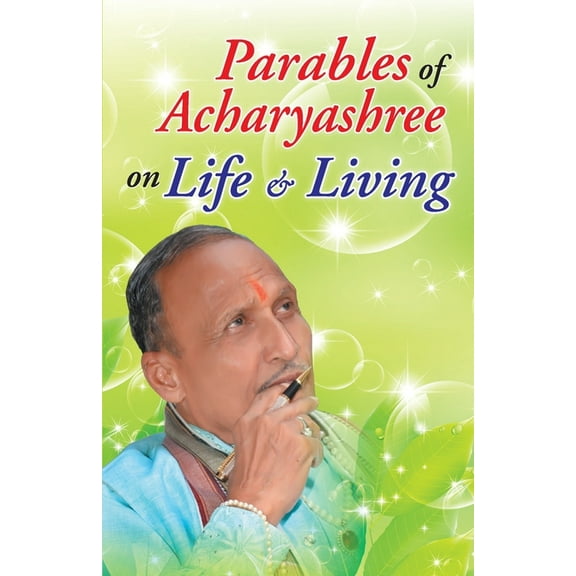 Parables of Acharyashree on Life & Living, (Paperback)