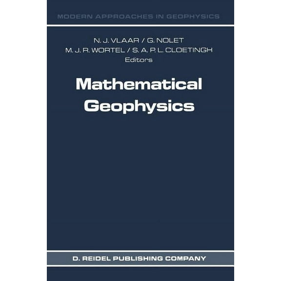 Modern Approaches in Geophysics Mathematical Geophysics: A Survey of Recent Developments in Seismology and Geodynamics, Book 3, (Paperback)