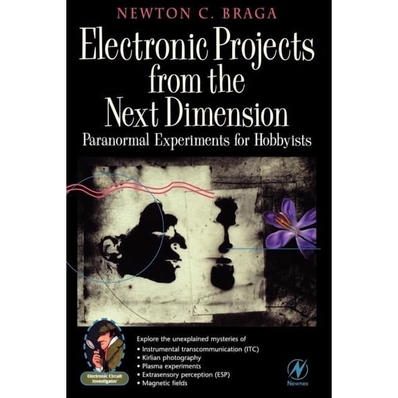 Electronic Circuit Investigator Electronic Projects from the Next Dimension: Paranormal Experiments for Hobbyists, (Paperback)