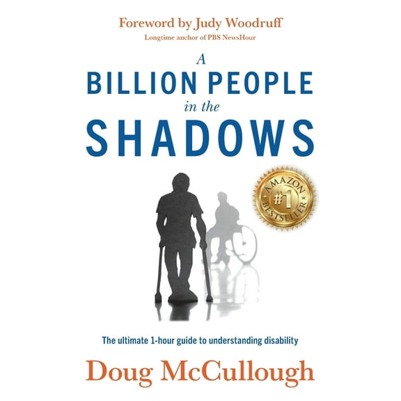 A Billion People in the Shadows: The Ultimate 1-hour Guide to Understanding Disability, (Paperback)