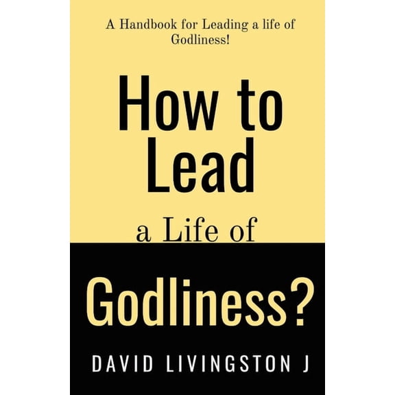 How to Lead a life of Godliness?, (Paperback)