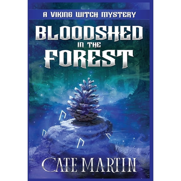 The Viking Witch Mysteries Bloodshed in the Forest: A Viking Witch Mystery, Book 5, (Hardcover)