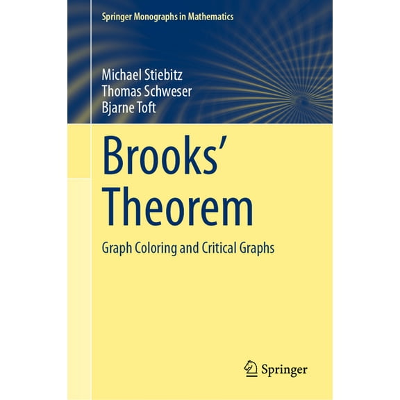 Springer Monographs in Mathematics Brooks' Theorem: Graph Coloring and Critical Graphs, (Hardcover)